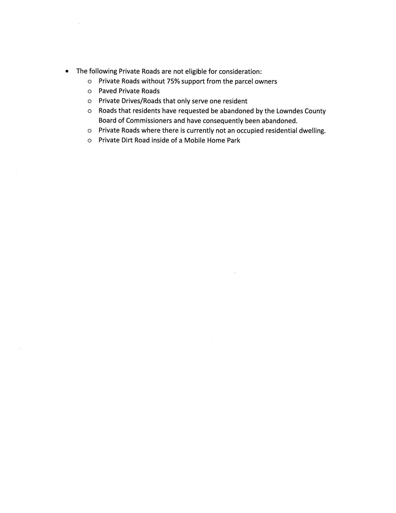 * The following Private Roads are not eligible for consideration: