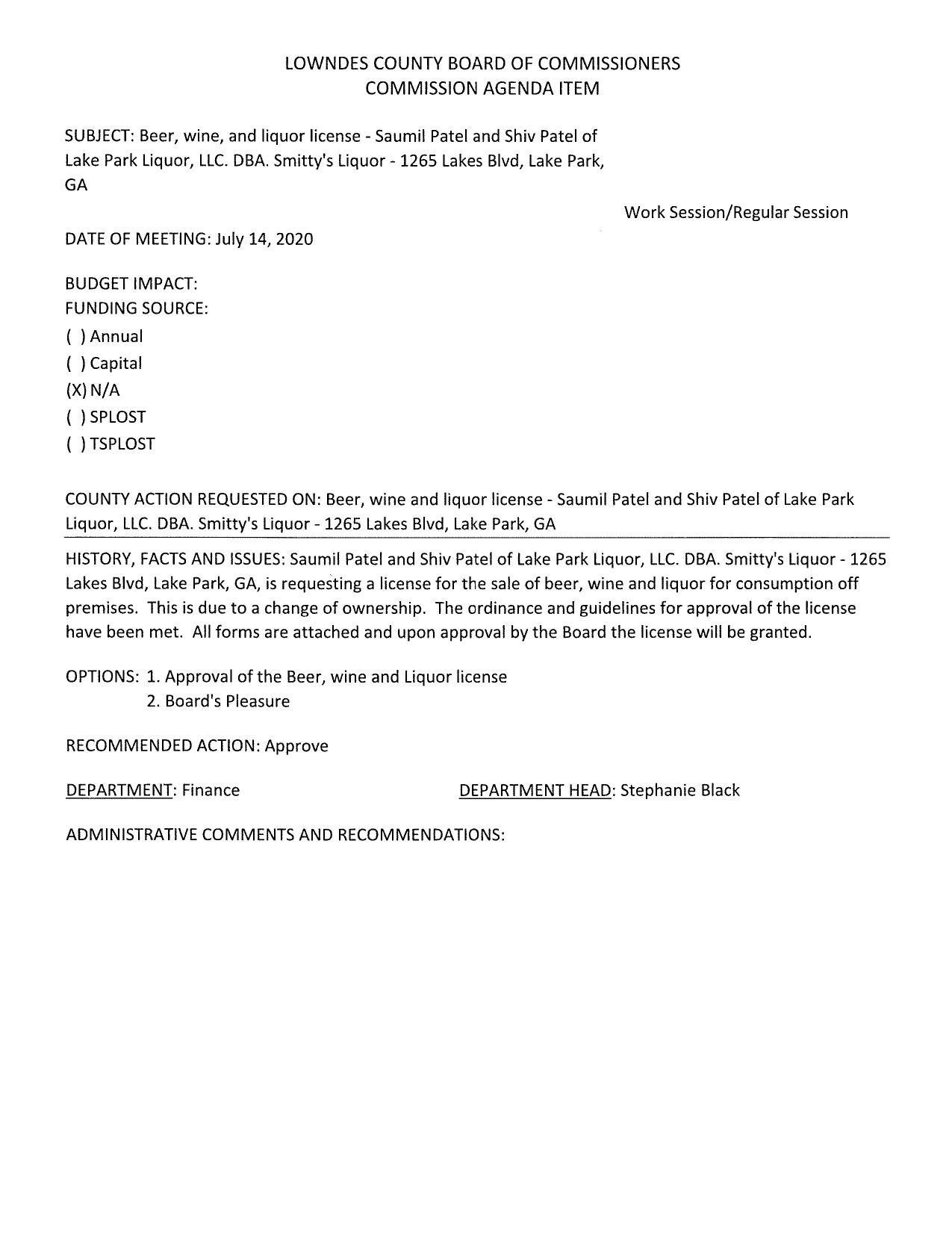 OPTIONS: 1. Approval of the Beer, wine and Liquor license 2. Board's Pleasure