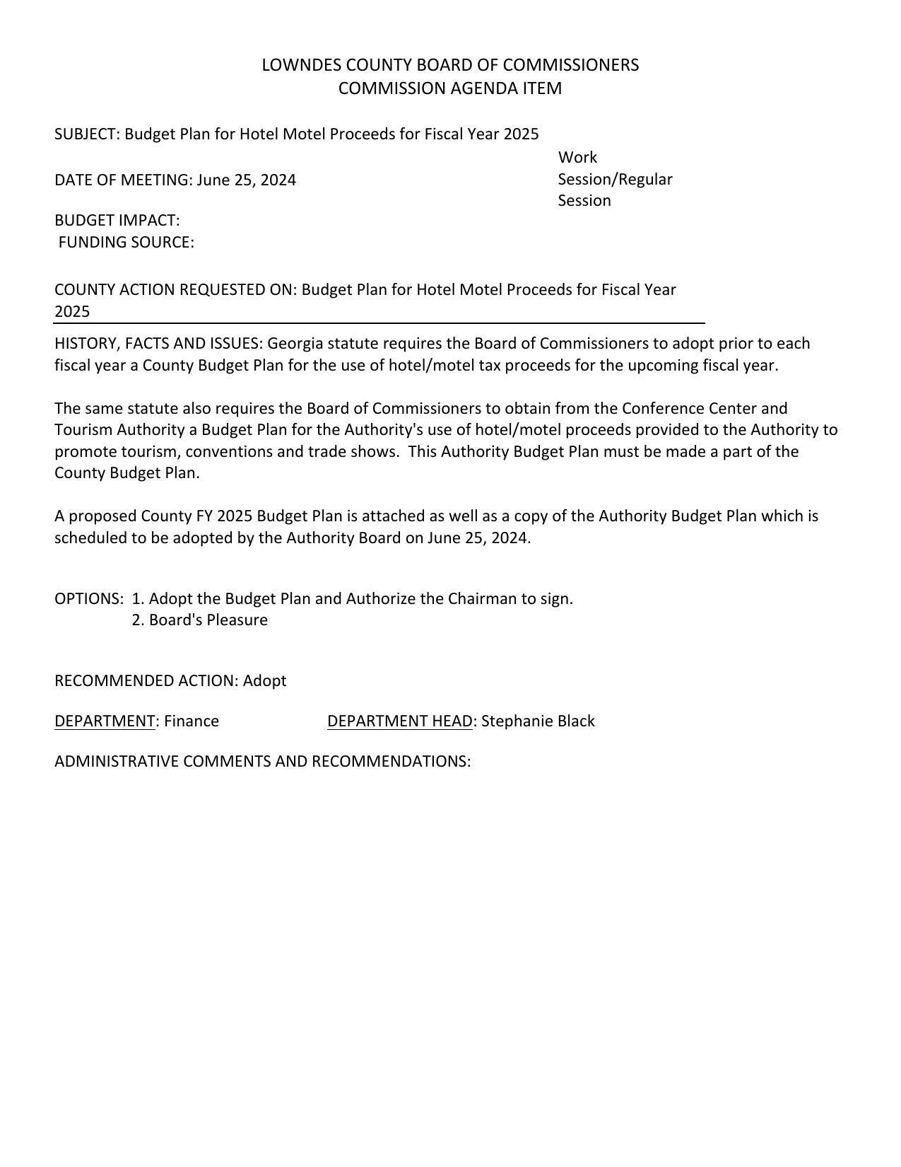 Georgia statute requires the Board of Commissioners to adopt prior to each fiscal year a County Budget Plan for the use of hotel/motel tax proceeds for the upcoming fiscal year.