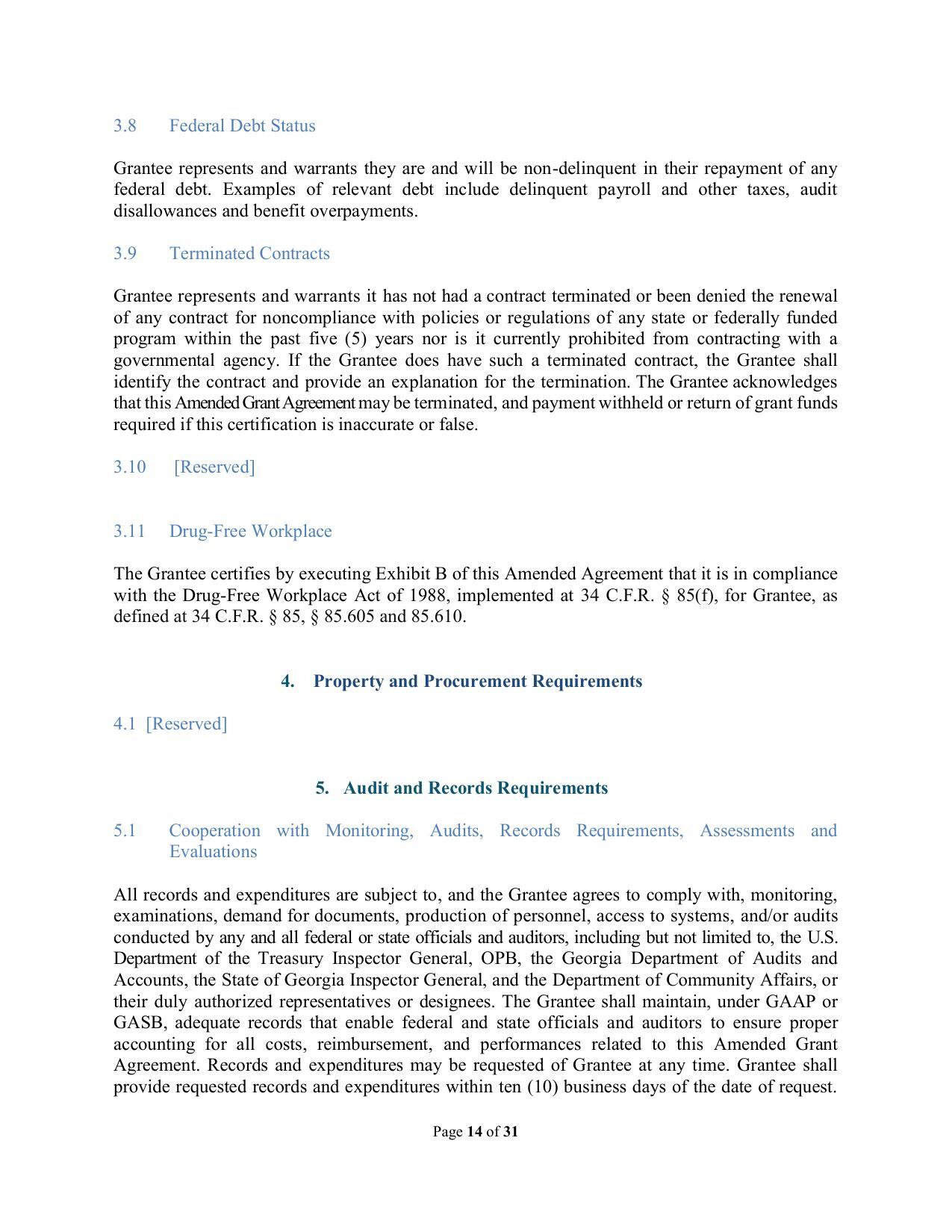 The Grantee certifies by executing Exhibit B of this Amended Agreement that it is in compliance