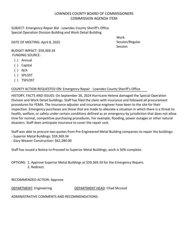 [BUDGET IMPACT: $59,369.34 Staff has issued a Notice to Proceed to Superior Metal Buildings, work is 50% complete.]