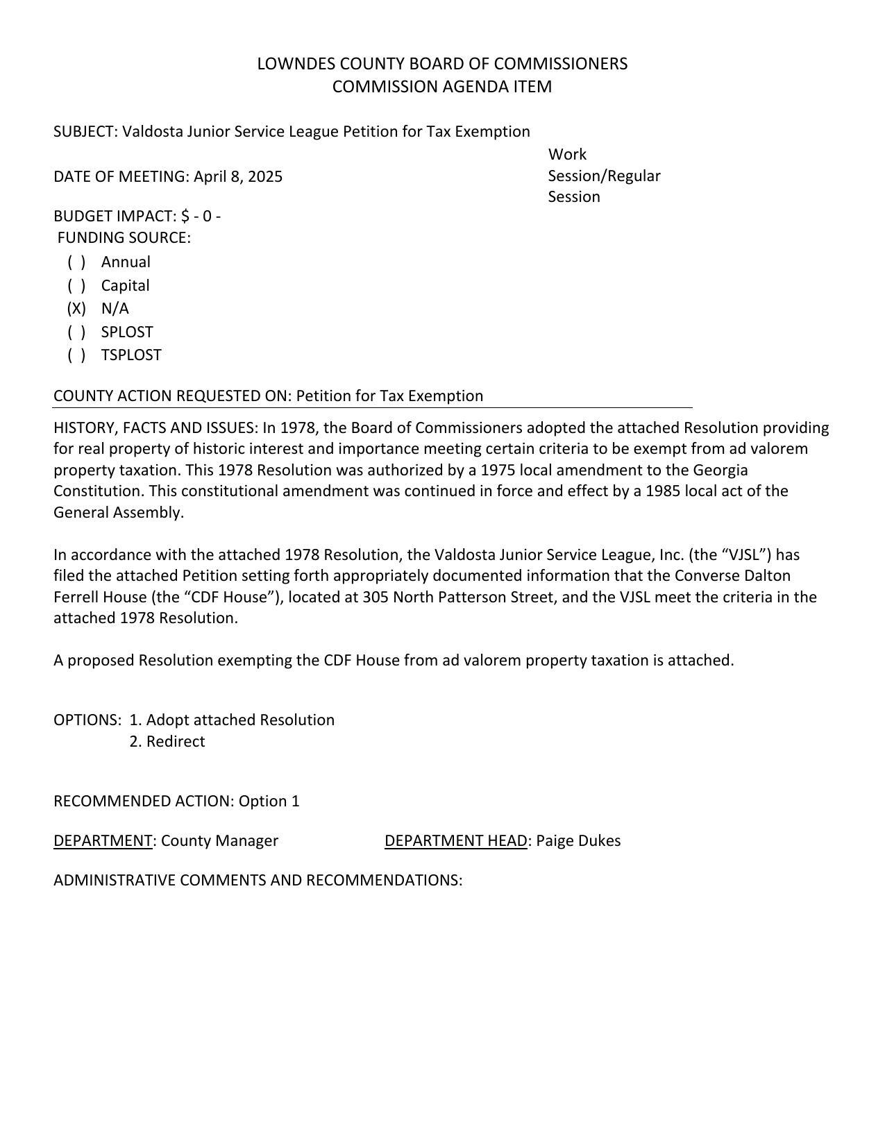 In accordance with the attached 1978 Resolution, the Valdosta Junior Service League, Inc. (the “VJSL”) has filed the attached Petition setting forth appropriately documented information that the Converse Dalton Ferrell House (the “CDF House”), located at 305 North Patterson Street, and the VJSL meet the criteria in the attached 1978 Resolution.