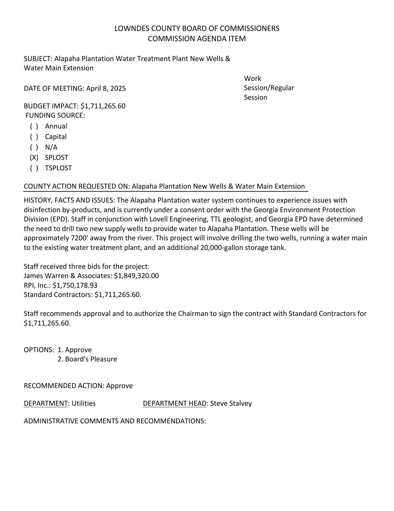 BUDGET IMPACT: $1,711,265.60 Staff in conjunction with Lovell Engineering, TTL geologist, and Georgia EPD have determined the need to drill two new supply wells to provide water to Alapaha Plantation.