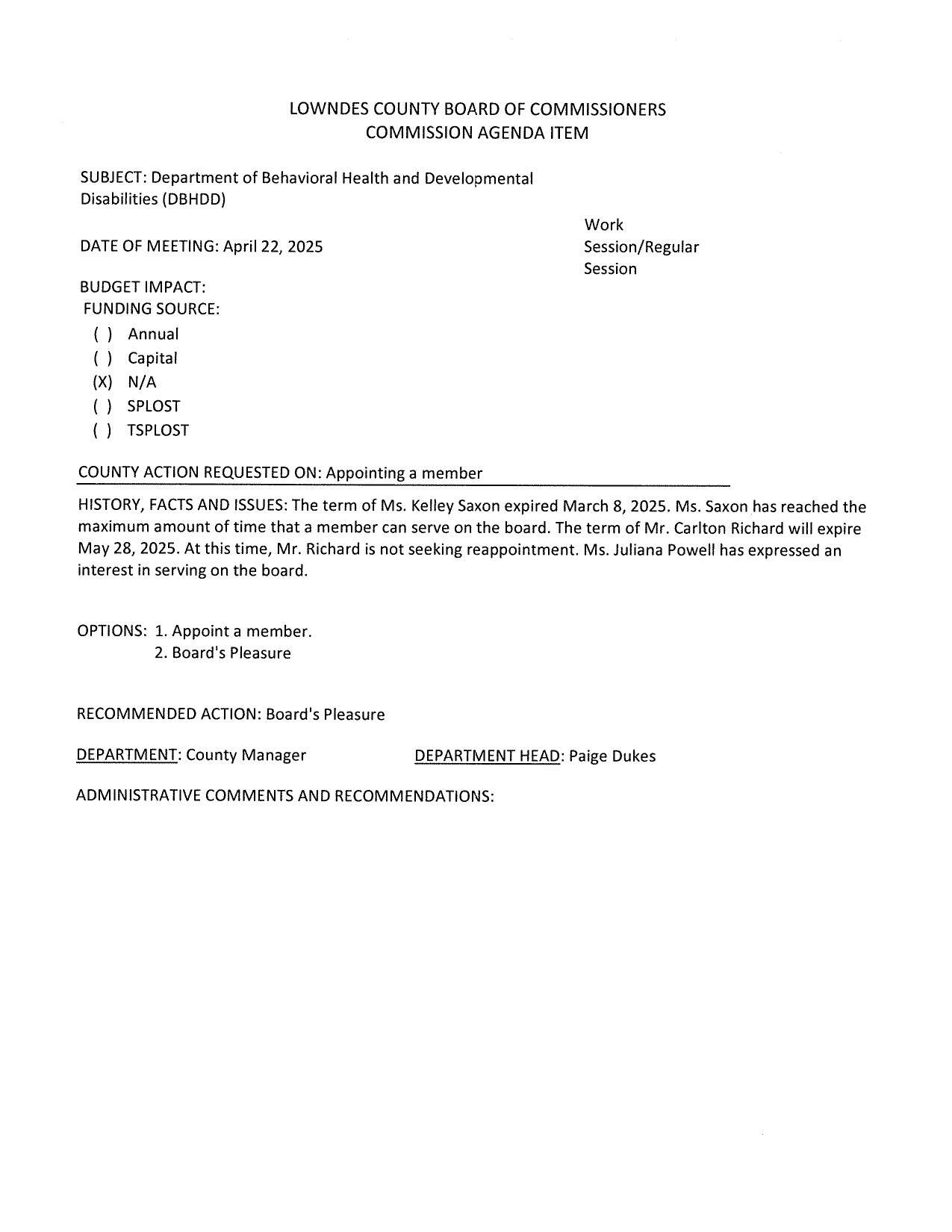 Kelley Saxon is term-limited. Carlton Richard's term is expiring and he does not want to be reappointed. Juliana Powell has applied.