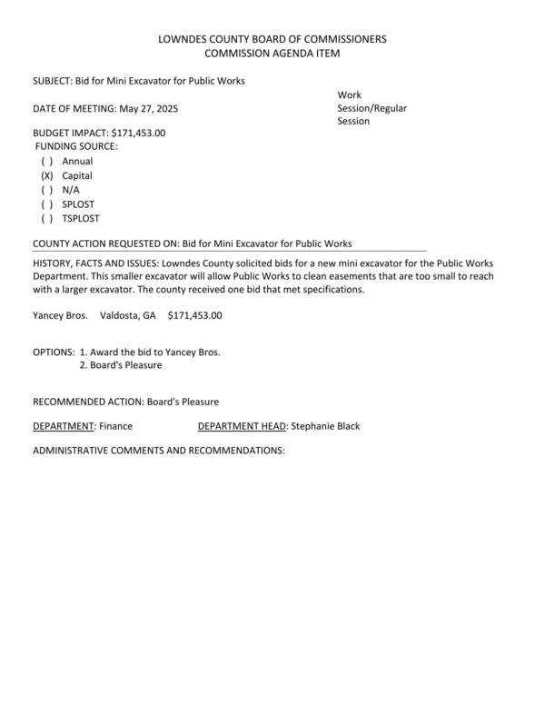 [BUDGET IMPACT: $171,453.00 This smaller excavator will allow Public Works to clean easements that are too small to reach with a larger excavator. The county received one bid that met specifications. (Yancey Bros.)]