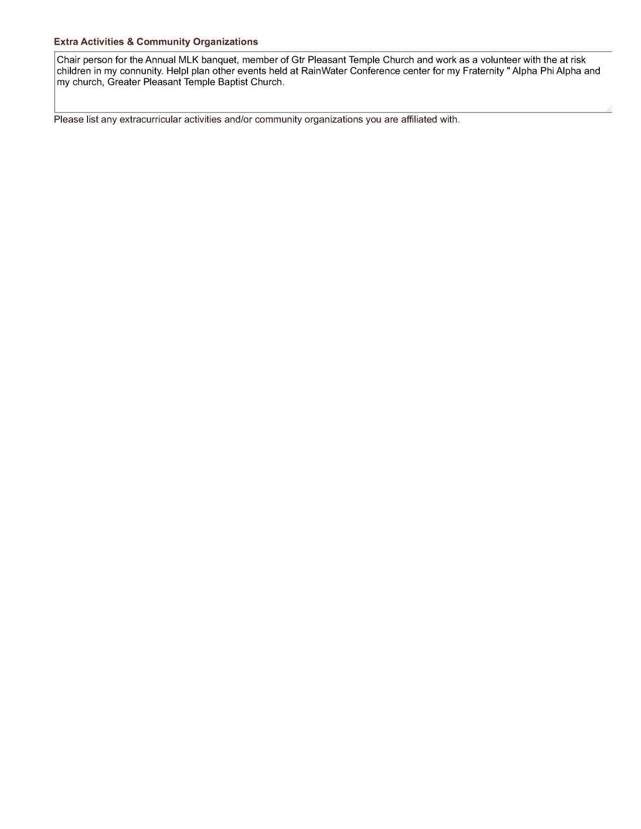 Chair person for the Annual MLK banquet, member of Gtr Pleasant Temple Church and work as a volunteer with the at risk...
