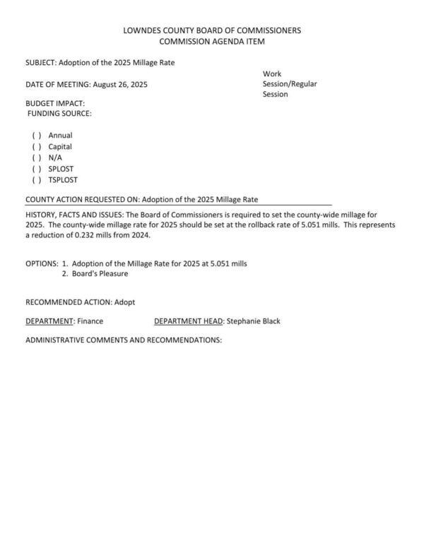 [The county-wide millage rate for 2025 should be set at the rollback rate of 5.051 mills. This represents a reduction of 0.232 mills from 2024.]