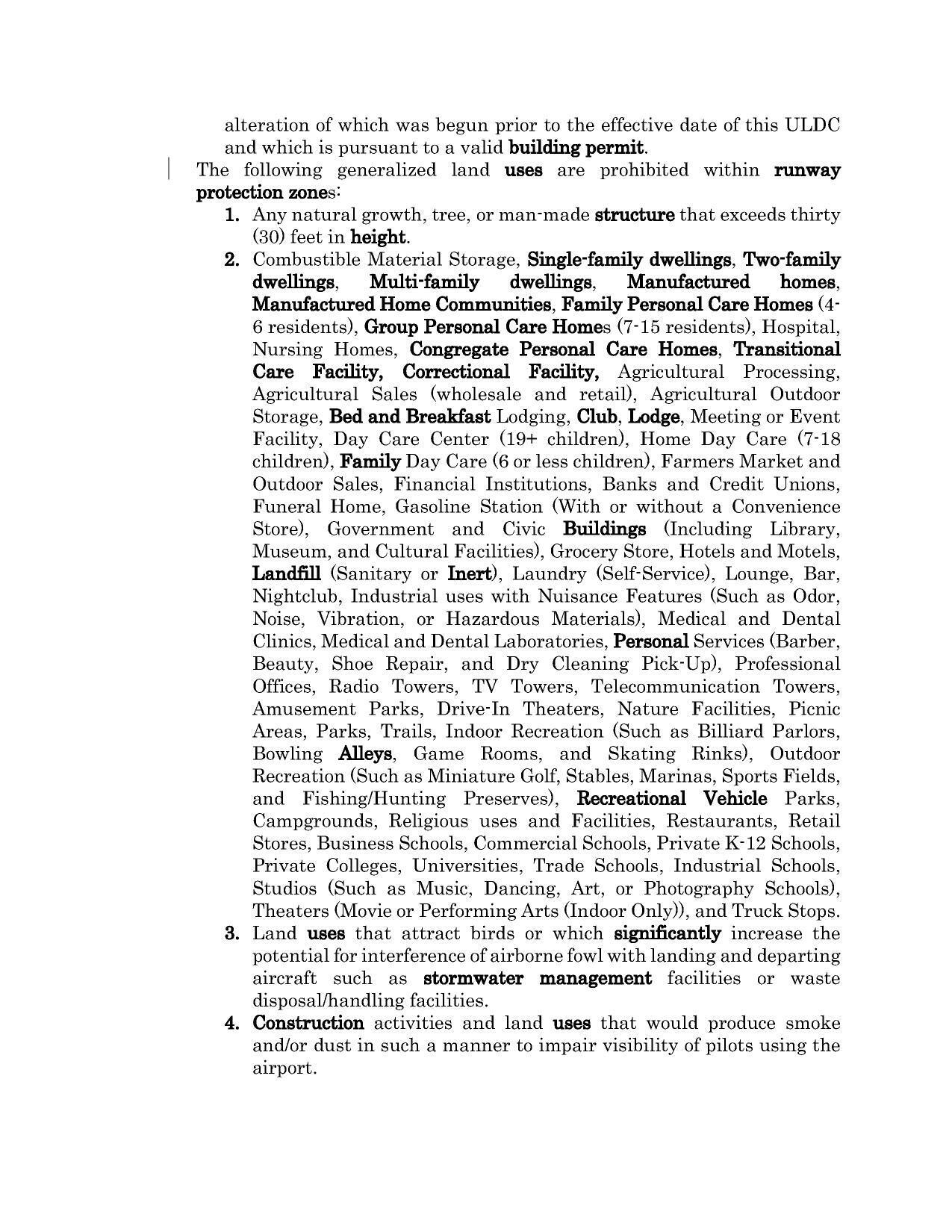 The following generalized land uses are prohibited within runway