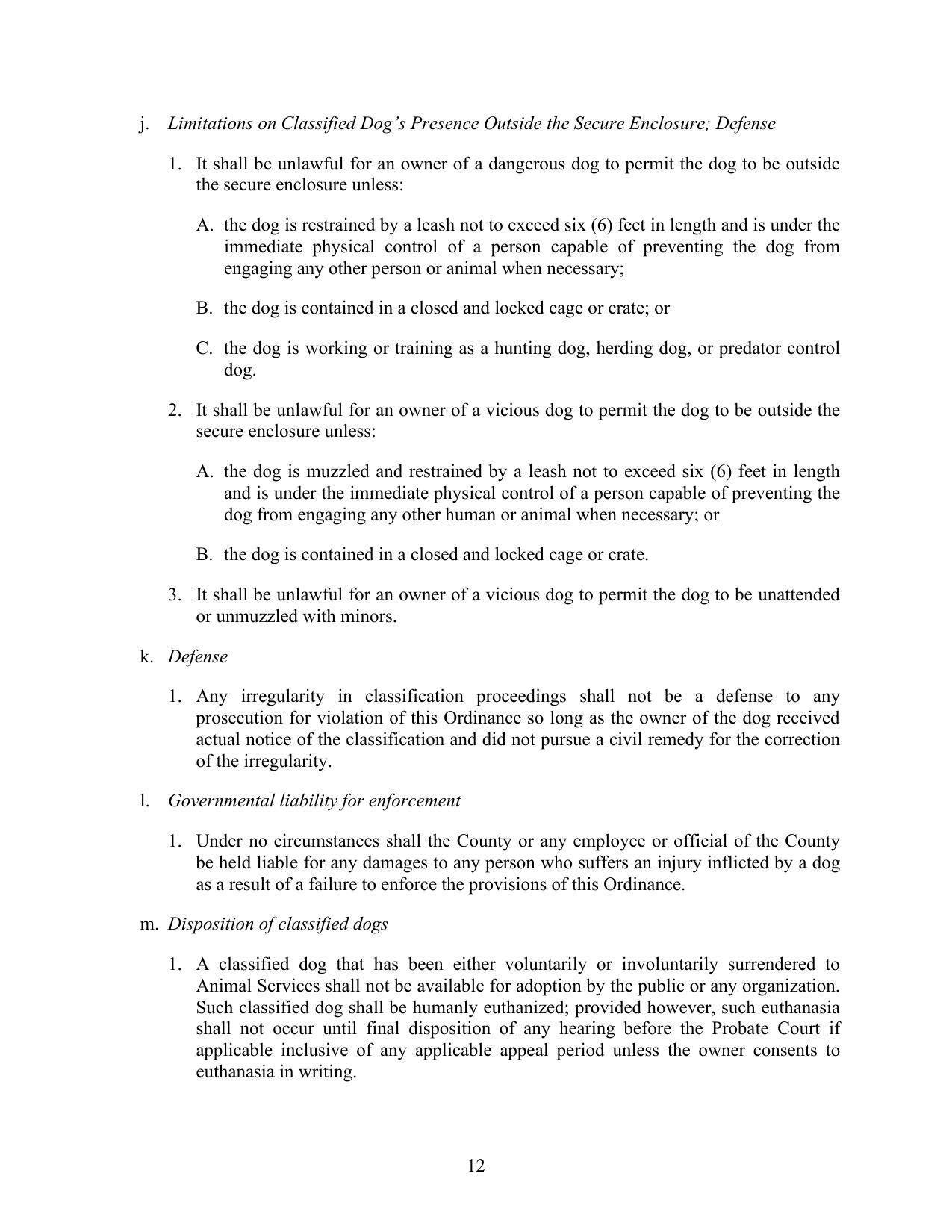 j. Limitations on Classified Dog’s Presence Outside the Secure Enclosure; Defense