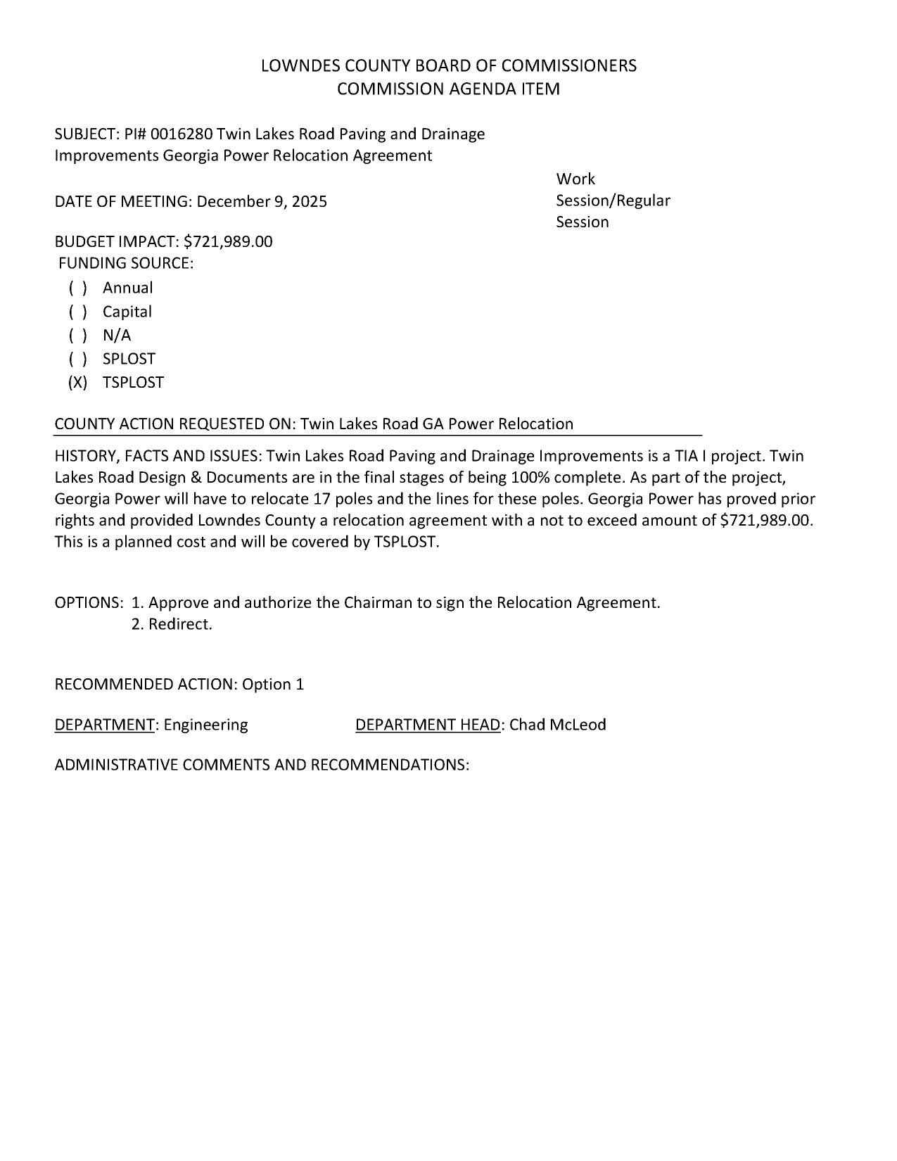 BUDGET IMPACT: $721,989.00 FUNDING SOURCE: (xX) TSPLOST. Georgia Power will have to relocate 17 poles and the lines for these poles.