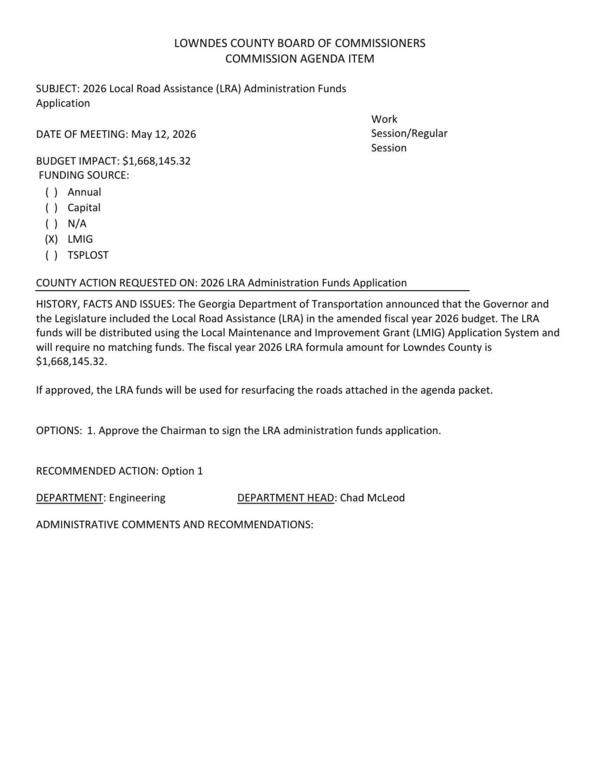 [BUDGET IMPACT: $1,668,145.32 FUNDING SOURCE: (X) LMIG. The LRA funds will be distributed using the Local Maintenance and Improvement Grant (LMIG) Application System and will require no matching funds.]